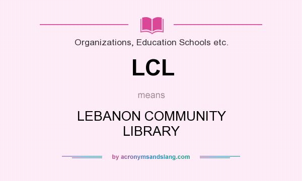 What does LCL mean? It stands for LEBANON COMMUNITY LIBRARY