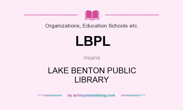 What does LBPL mean? It stands for LAKE BENTON PUBLIC LIBRARY