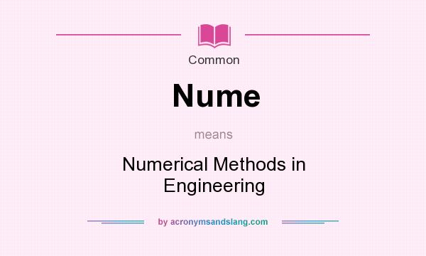 What does Nume mean? It stands for Numerical Methods in Engineering