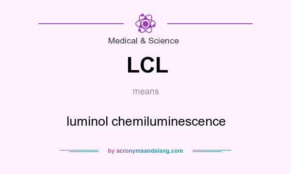 What does LCL mean? It stands for luminol chemiluminescence