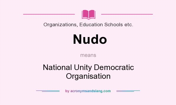 What does Nudo mean? It stands for National Unity Democratic Organisation