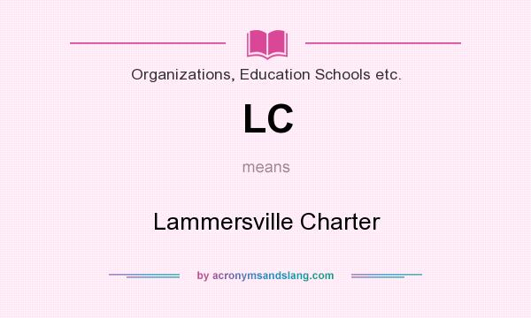 What does LC mean? It stands for Lammersville Charter