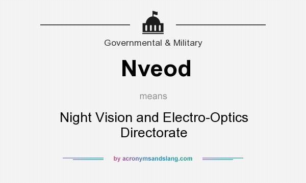 What does Nveod mean? It stands for Night Vision and Electro-Optics Directorate