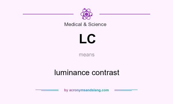 What does LC mean? It stands for luminance contrast