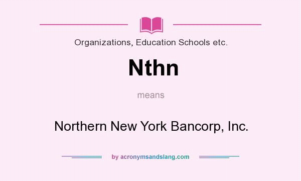 What does Nthn mean? It stands for Northern New York Bancorp, Inc.