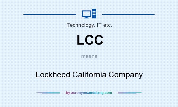 What does LCC mean? It stands for Lockheed California Company