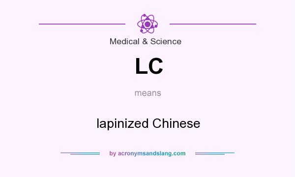 What does LC mean? It stands for lapinized Chinese
