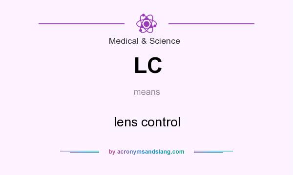 What does LC mean? It stands for lens control
