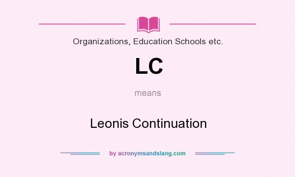 What does LC mean? It stands for Leonis Continuation