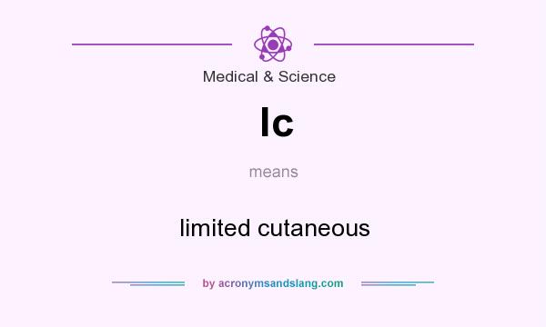 What does lc mean? It stands for limited cutaneous