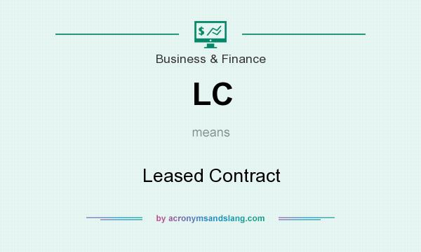 What does LC mean? It stands for Leased Contract