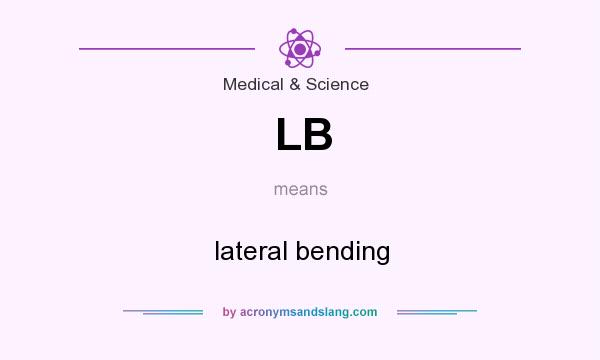 What does LB mean? It stands for lateral bending