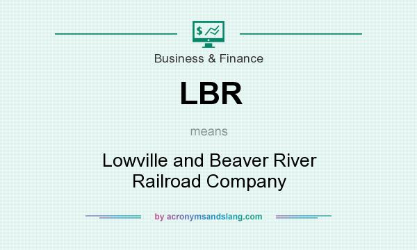 What does LBR mean? It stands for Lowville and Beaver River Railroad Company