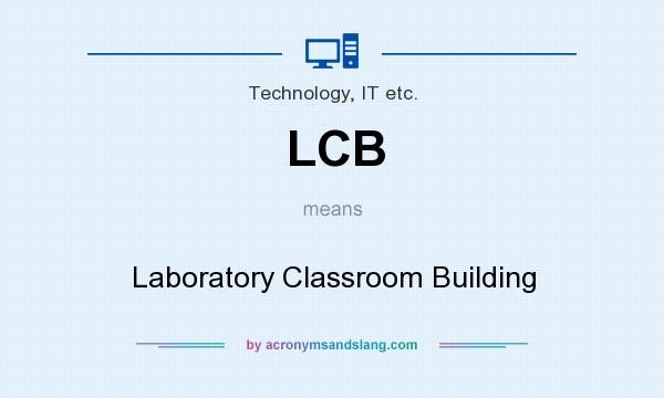What does LCB mean? It stands for Laboratory Classroom Building