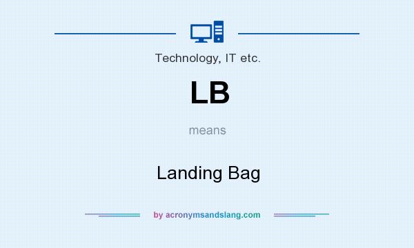 What does LB mean? It stands for Landing Bag