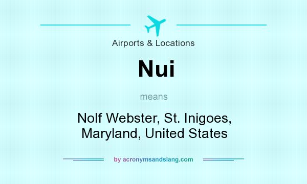 What does Nui mean? It stands for Nolf Webster, St. Inigoes, Maryland, United States