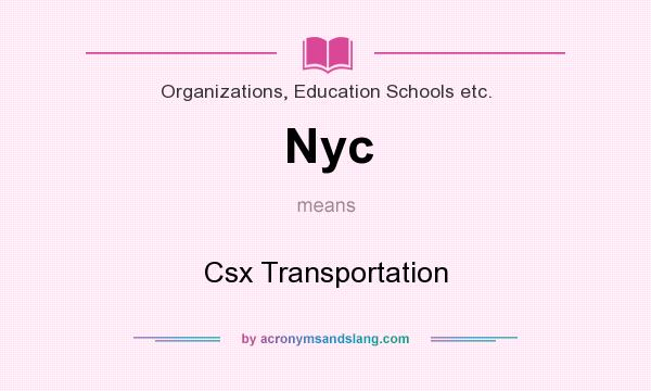 What does Nyc mean? It stands for Csx Transportation
