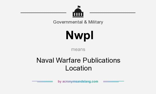 What does Nwpl mean? It stands for Naval Warfare Publications Location