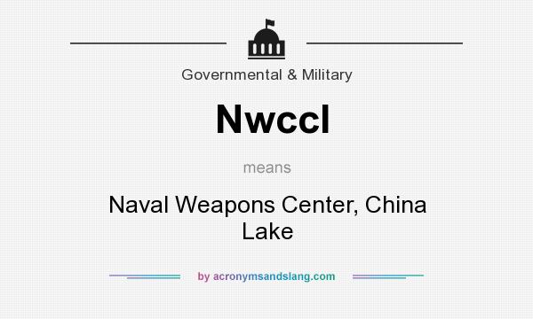 What does Nwccl mean? It stands for Naval Weapons Center, China Lake