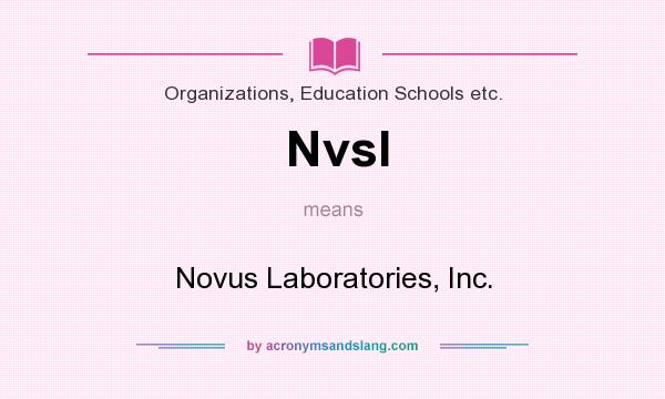 What does Nvsl mean? It stands for Novus Laboratories, Inc.