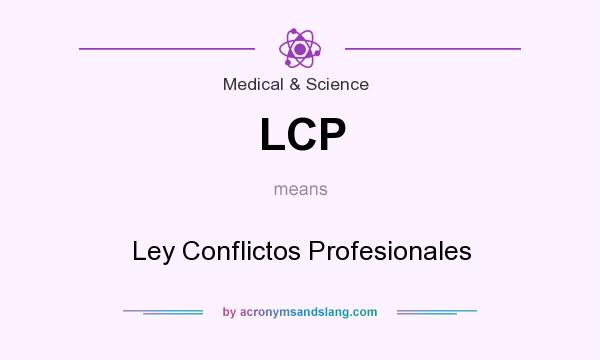 What does LCP mean? It stands for Ley Conflictos Profesionales