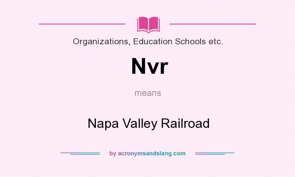 What does Nvr mean? It stands for Napa Valley Railroad