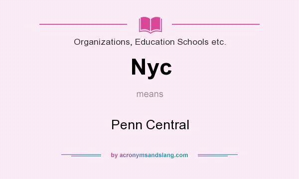 What does Nyc mean? It stands for Penn Central