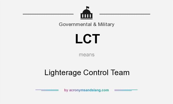 What does LCT mean? It stands for Lighterage Control Team