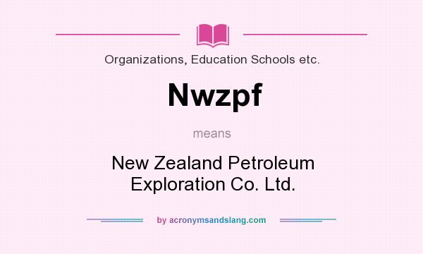 What does Nwzpf mean? It stands for New Zealand Petroleum Exploration Co. Ltd.