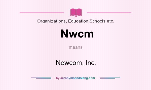 What does Nwcm mean? It stands for Newcom, Inc.