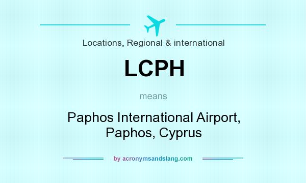 What does LCPH mean? It stands for Paphos International Airport, Paphos, Cyprus