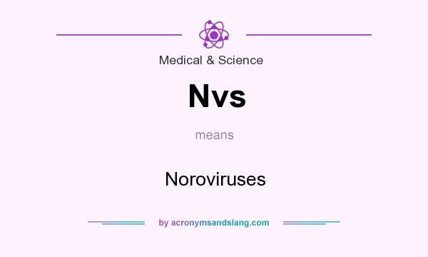 What does Nvs mean? It stands for Noroviruses