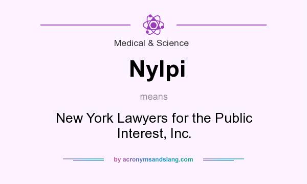 What does Nylpi mean? It stands for New York Lawyers for the Public Interest, Inc.