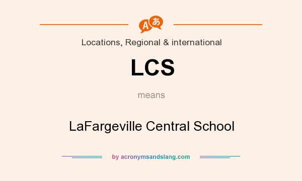 What does LCS mean? It stands for LaFargeville Central School