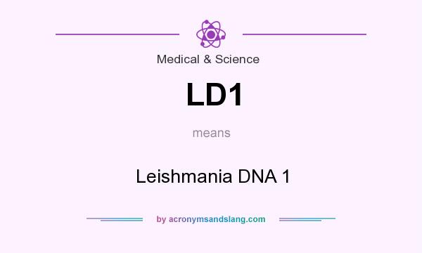What does LD1 mean? It stands for Leishmania DNA 1