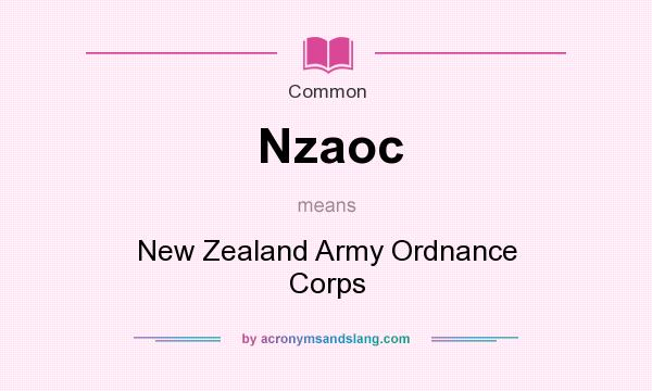 What does Nzaoc mean? It stands for New Zealand Army Ordnance Corps
