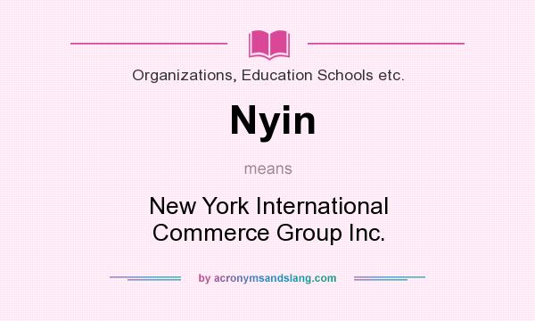 What does Nyin mean? It stands for New York International Commerce Group Inc.