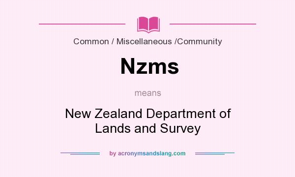 What does Nzms mean? It stands for New Zealand Department of Lands and Survey