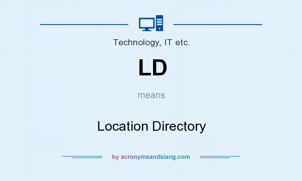 What does LD mean? It stands for Location Directory