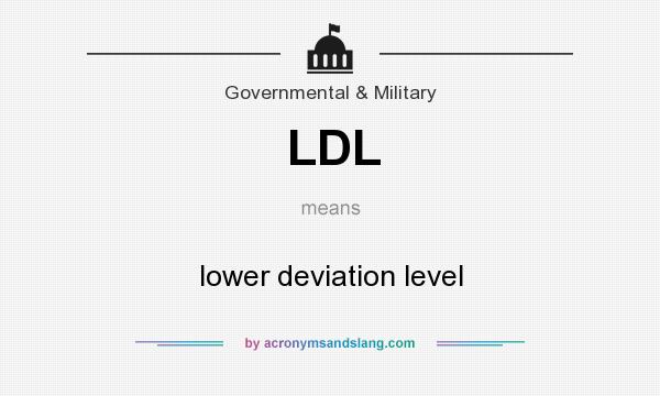What does LDL mean? It stands for lower deviation level