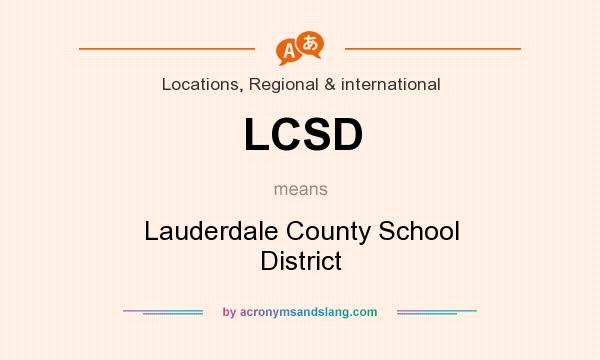 What does LCSD mean? It stands for Lauderdale County School District