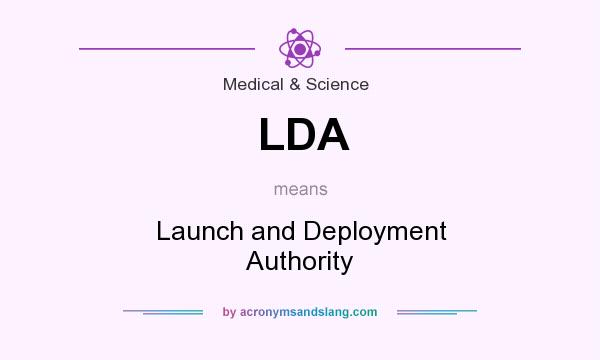 What does LDA mean? It stands for Launch and Deployment Authority