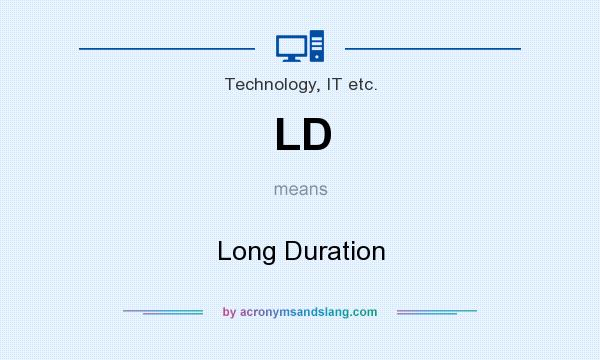 What does LD mean? It stands for Long Duration