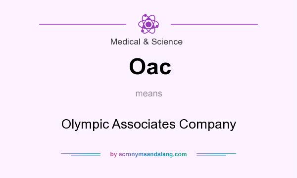 What does Oac mean? It stands for Olympic Associates Company
