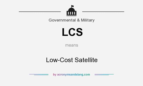 What does LCS mean? It stands for Low-Cost Satellite