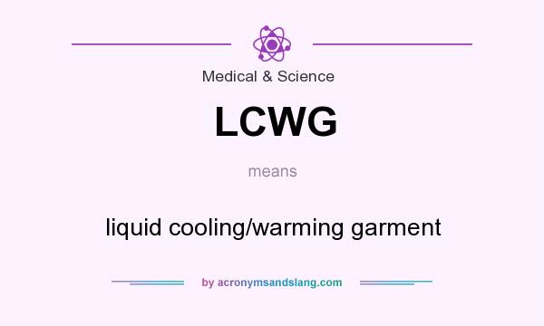 What does LCWG mean? It stands for liquid cooling/warming garment