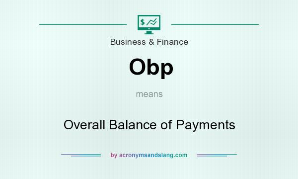 What does Obp mean? It stands for Overall Balance of Payments