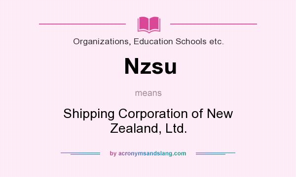 What does Nzsu mean? It stands for Shipping Corporation of New Zealand, Ltd.