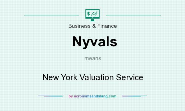What does Nyvals mean? It stands for New York Valuation Service