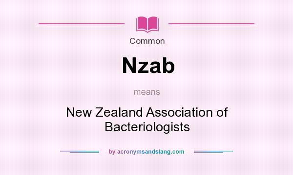 What does Nzab mean? It stands for New Zealand Association of Bacteriologists